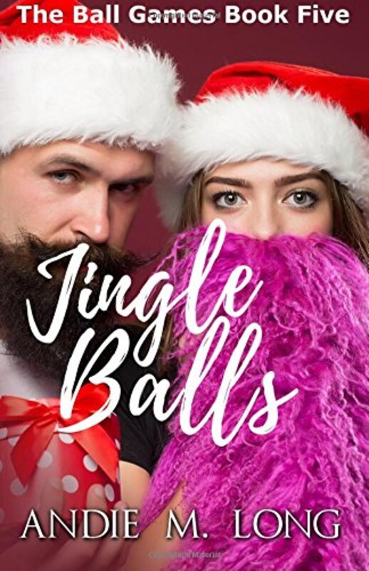 Book cover for "Jingle Balls" by Andie M Long
