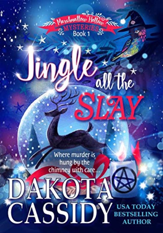 Book cover for "Jingle all the Slay" by Dakota Cassidy