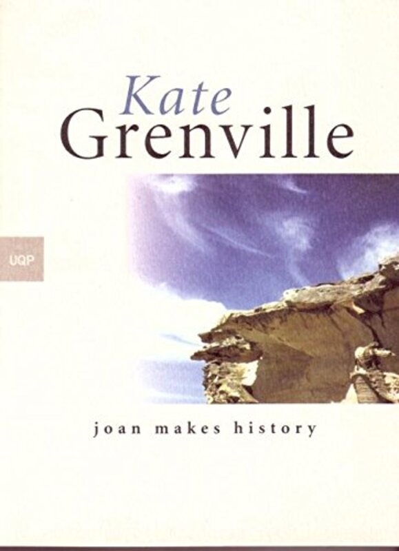 Book cover for "Joan Makes History" by Kate Grenville