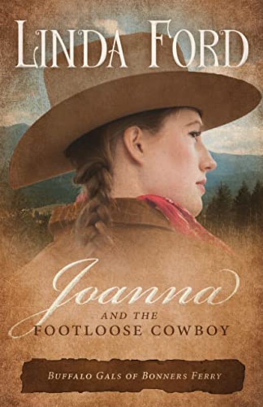 Book cover for "Joanna and the Footloose Cowboy" by Linda Ford