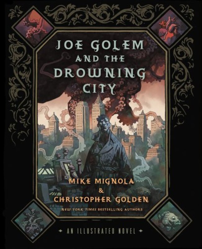 Book cover for "Joe Golem and the Drowning City" by Mike Mignola