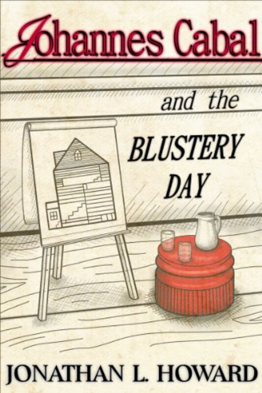 Book cover for "Johannes Cabal and the Blustery Day" by Jonathan L Howard