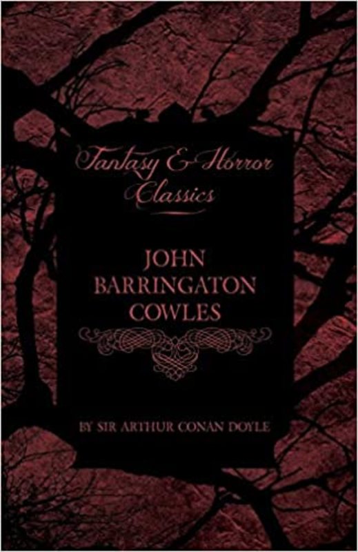 Book cover for "John Barrington Cowles" by Arthur Conan Doyle