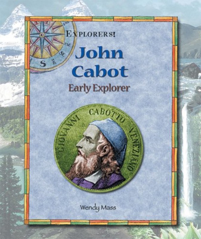 Book cover for "John Cabot" by Wendy Mass