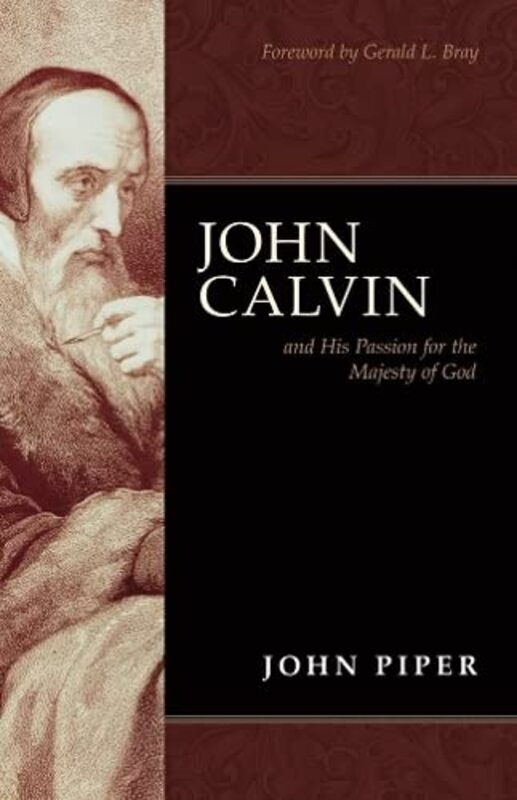 Book cover for "John Calvin and His Passion for the Majesty of God"