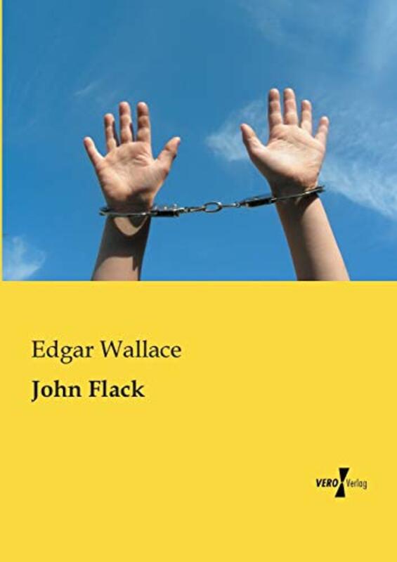 Book cover for "John Flack" by Edgar Wallace
