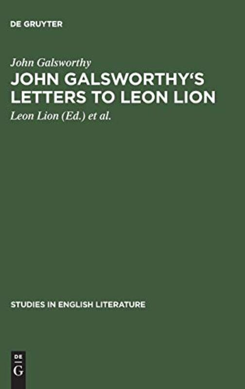 Book cover for "John Galsworthy's Letters to Leon Lion" by John Galsworthy