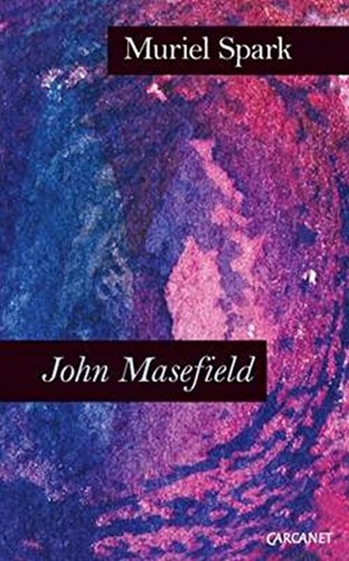 Book cover for "John Masefield" by Muriel Spark