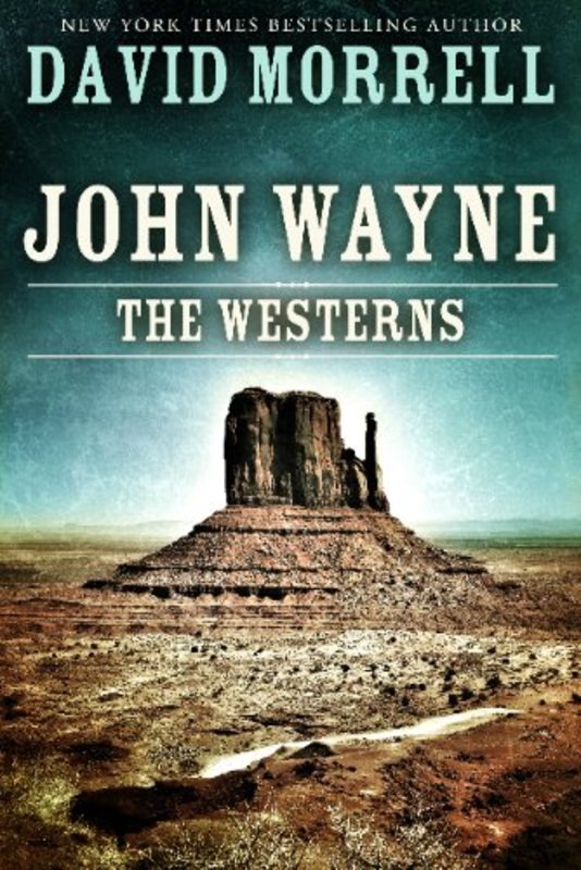 Book cover for "John Wayne" by David Morrell