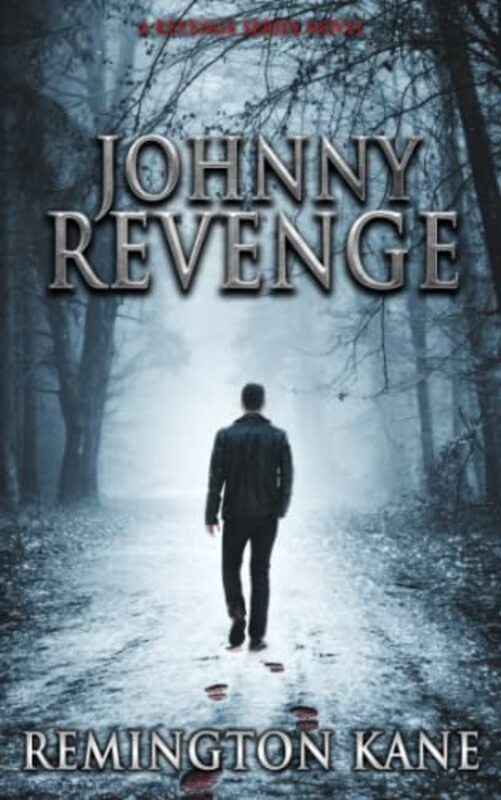 Book cover for "Johnny Revenge" by Remington Kane
