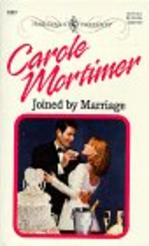 Book cover for "Joined By Marriage" by Carole Mortimer