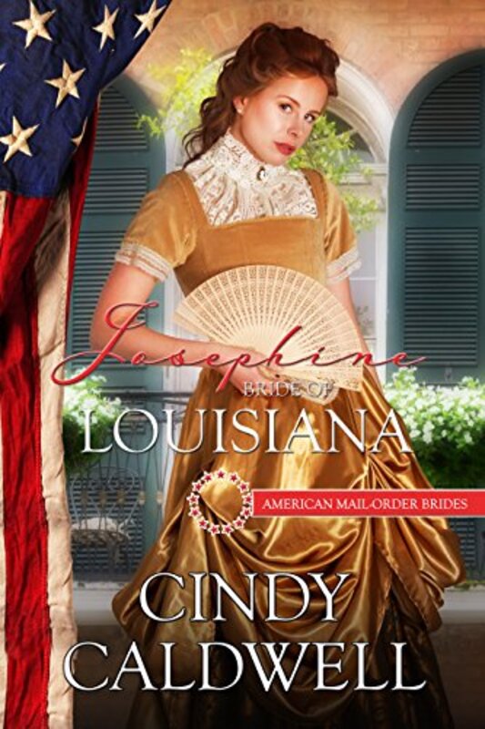 Book cover for "Josephine: Bride of Louisiana" by Cindy Nichols