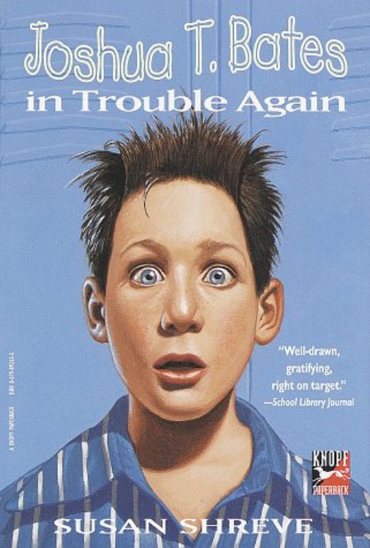 Book cover for "Joshua T. Bates in Trouble Again" by Susan Richards Shreve