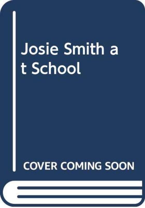 Book cover for "Josie Smith at School" by Magdalen Nabb