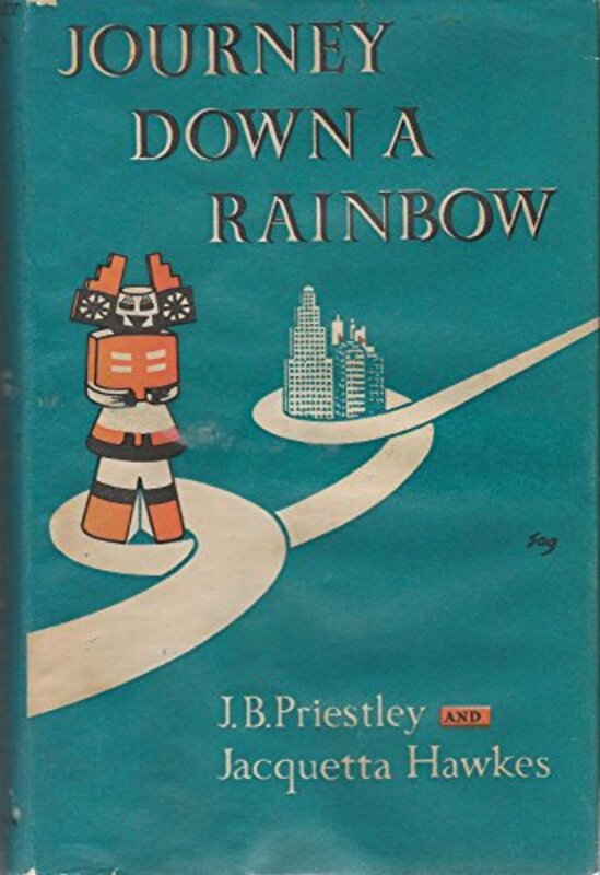 Book cover for "Journey Down A Rainbow" by JB Priestley