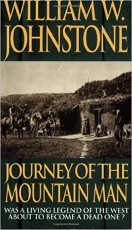 Book cover for "Journey of the Mountain Man" by William W. Johnstone