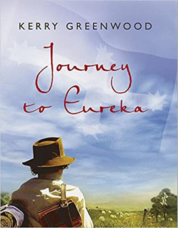 Book cover for "Journey to Eureka" by Kerry Greenwood
