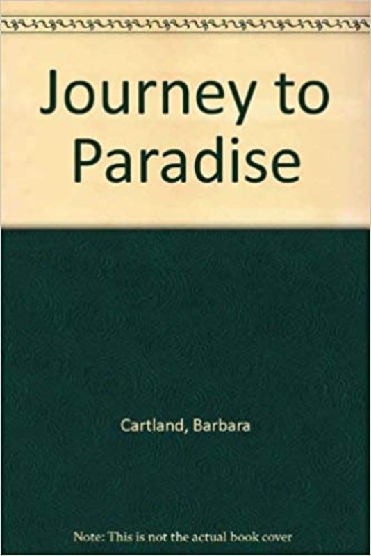 Book cover for "Journey to Paradise" by Barbara Cartland
