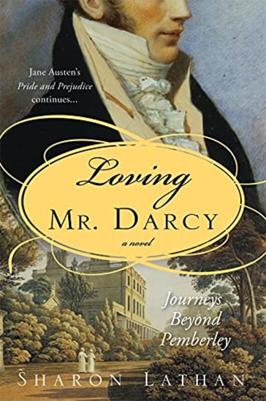 Book cover for "Journeys Beyond Pemberley / Loving Mr. Darcy" by Sharon Lathan
