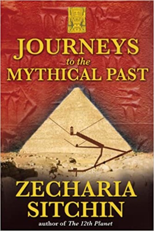 Book cover for "Journeys to the Mythical Past" by Zecharia Sitchin