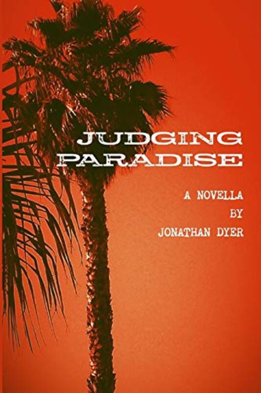 Book cover for "Judging Paradise" by Jonathan Dyer