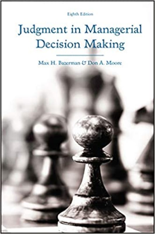Book cover for "Judgment in Managerial Decision Making" by Max H. Bazerman