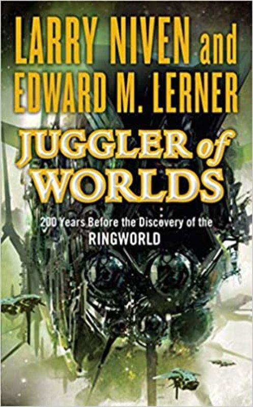 Book cover for "Juggler of Worlds" by Larry Niven