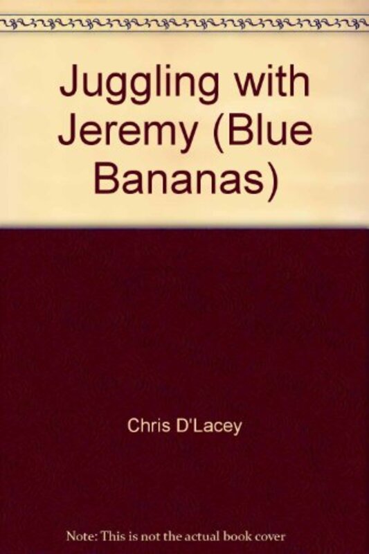 Book cover for "Juggling with Jeremy" by Chris d'Lacey