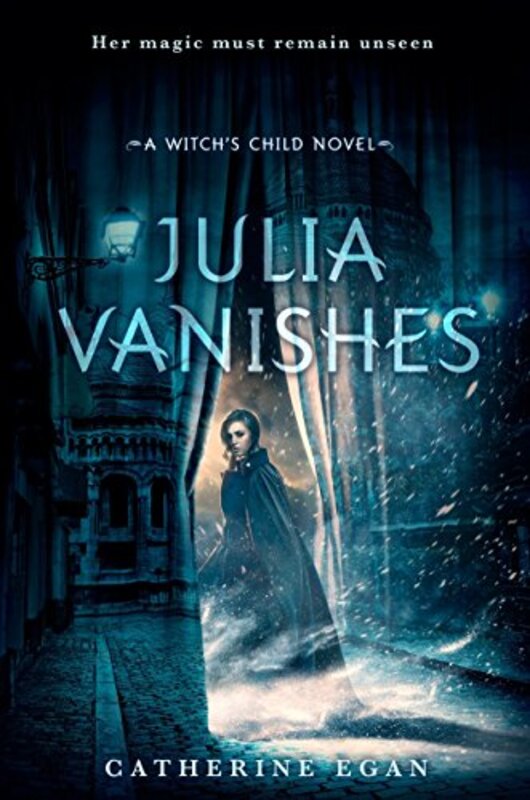 Book cover for "Julia Vanishes" by Catherine Egan