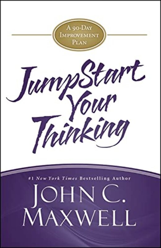 Book cover for "JumpStart Your Thinking: A 90-Day Improvement Plan" by John C Maxwell