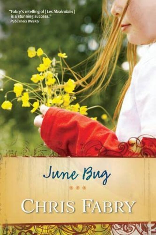 Book cover for "June Bug" by Chris Fabry