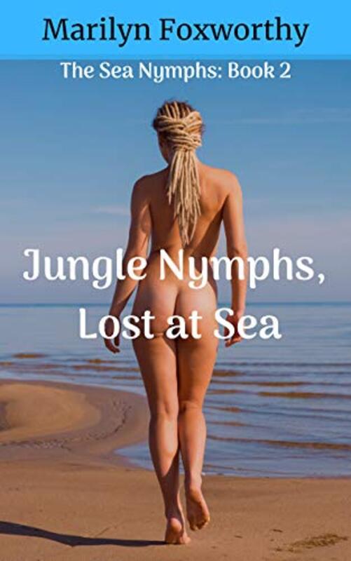 Book cover for "Jungle Nymphs, Lost at Sea" by Marilyn Foxworthy