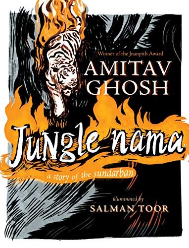 Book cover for "Jungle Nama: A Story of the Sunderban" by Amitav Ghosh