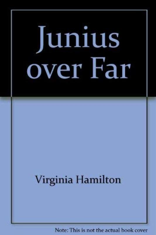 Book cover for "Junius Over Far" by Virginia Hamilton