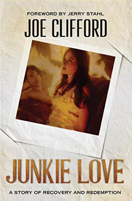 Book cover for "Junkie Love" by Joe Clifford