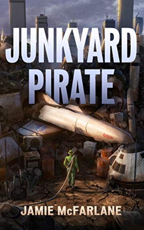 Book cover for "Junkyard Pirate" by Jamie McFarlane