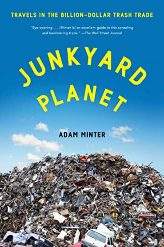 Book cover for "Junkyard Planet" by Adam Minter