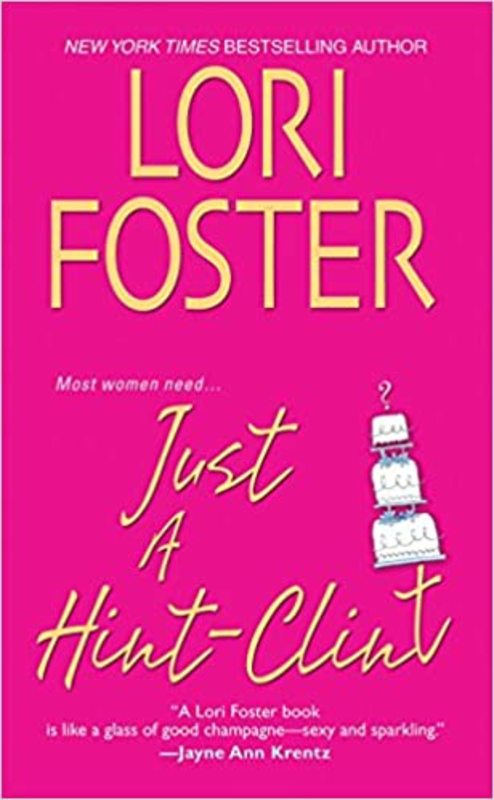 Book cover for "Just A Hint Clint" by Lori Foster