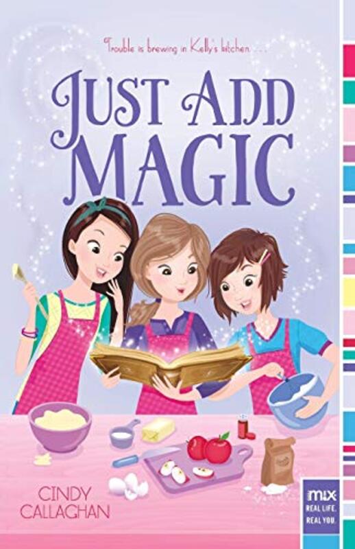 Book cover for "Just Add Magic" by Cindy Callaghan