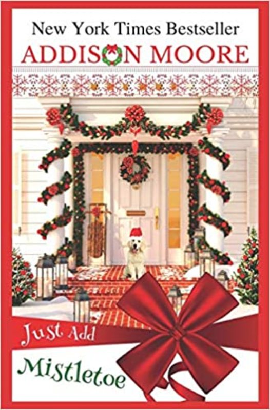 Book cover for "Just Add Mistletoe" by Addison Moore