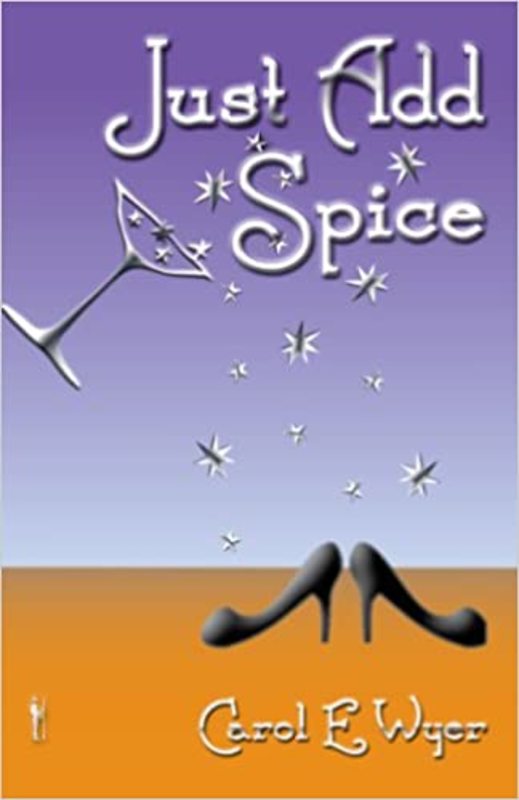 Book cover for "Just Add Spice" by Carol Wyer