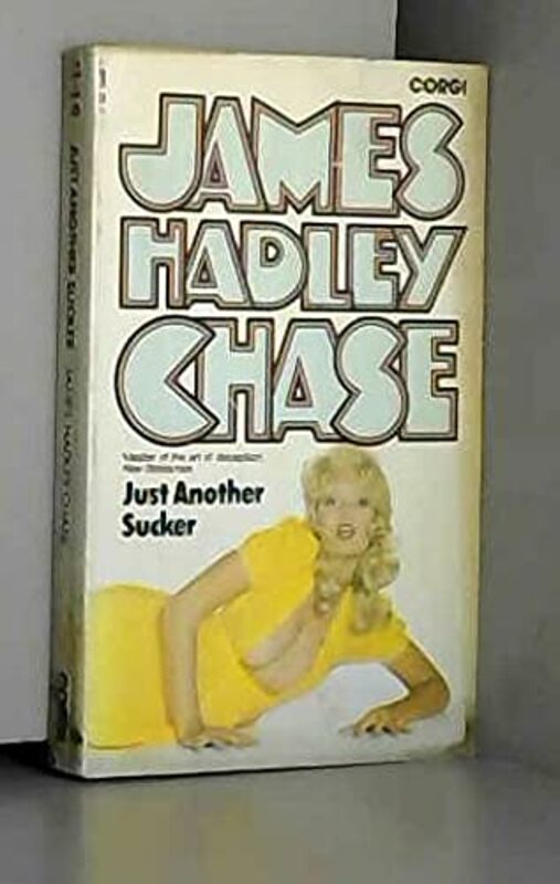 Book cover for "Just Another Sucker" by James Hadley Chase