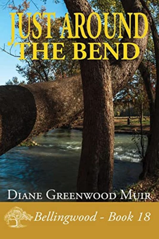 Book cover for "Just Around the Bend" by Diane Greenwood Muir
