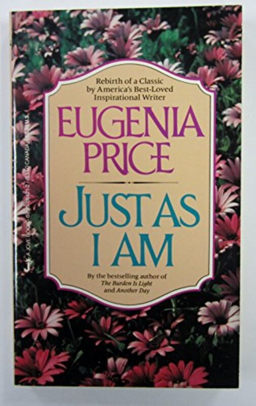 Book cover for "Just As I Am" by Eugenia Price