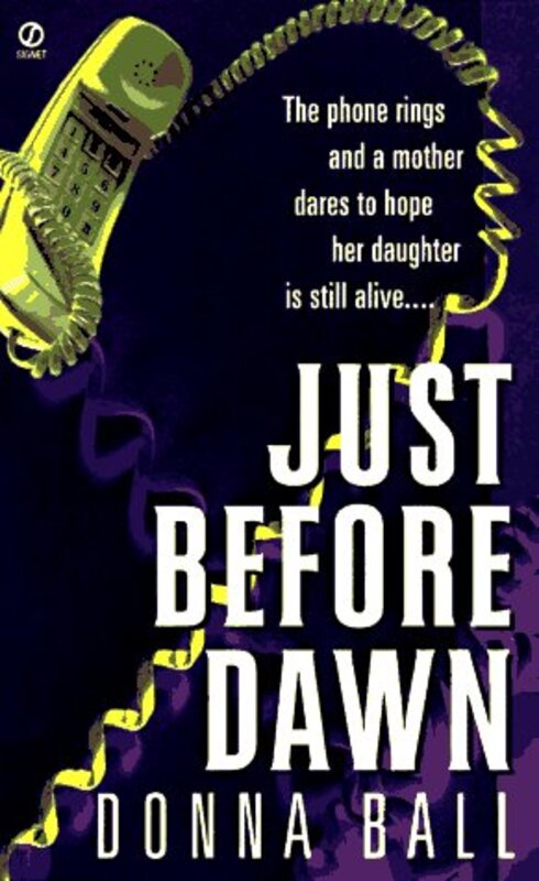 Book cover for "Just Before Dawn" by Donna Ball