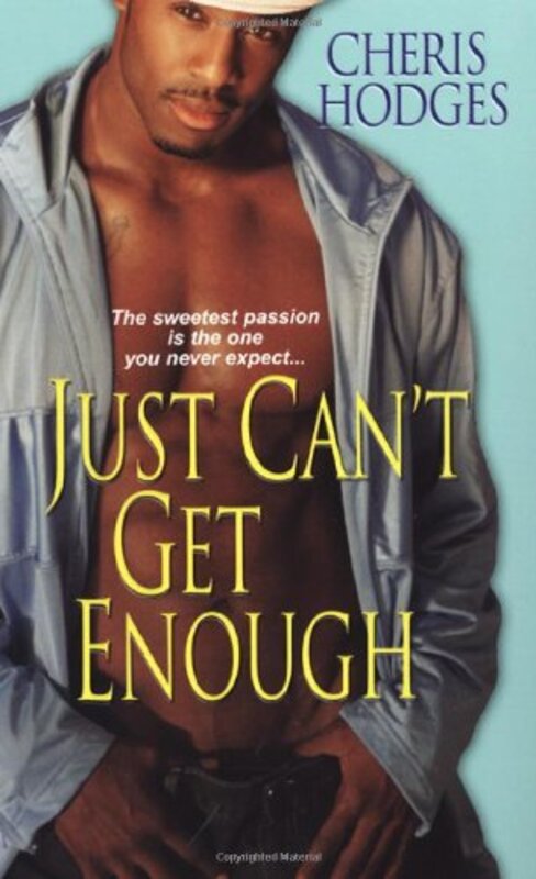 Book cover for "Just Can't Get Enough" by Cheris Hodges