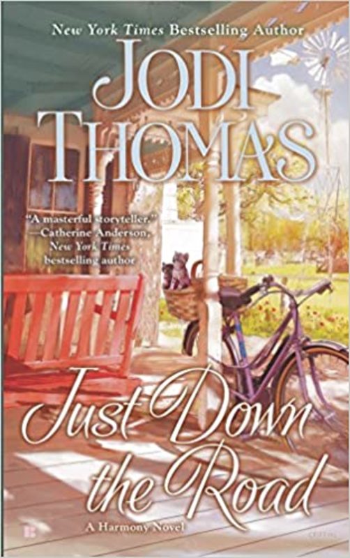 Book cover for "Just Down the Road" by Jodi Thomas