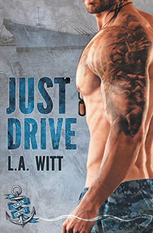 Book cover for "Just Drive" by LA Witt
