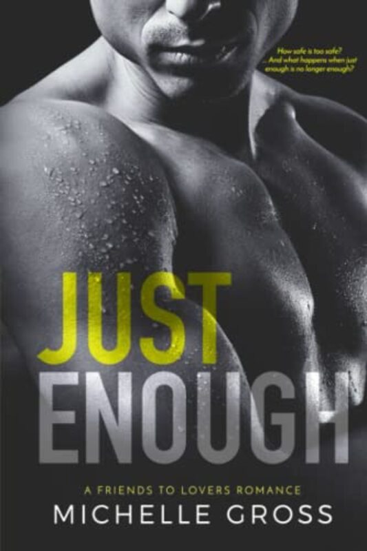 Book cover for "Just Enough" by Michelle Gross