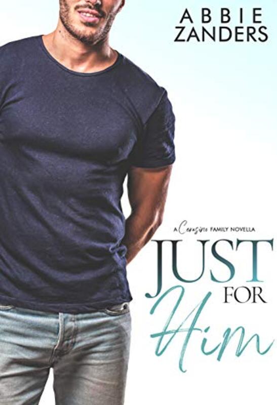 Book cover for "Just For Him" by Abbie Zanders